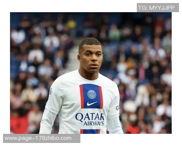 姆巴佩拒绝续约引发关注巴黎或在今夏以15亿欧元转会他